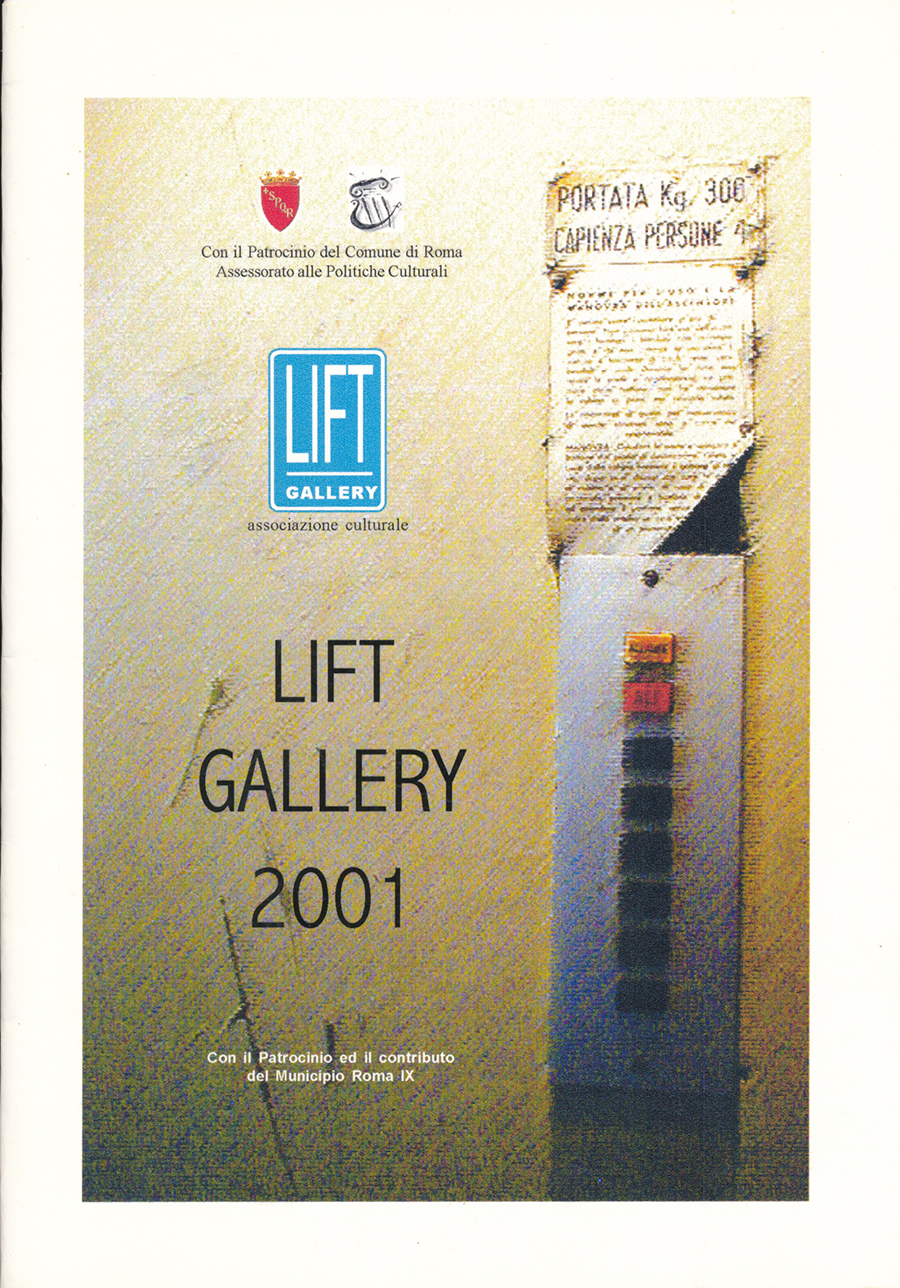 2001 Roma Lift Gallery Quarti per quattro e un quadrato